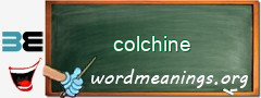 WordMeaning blackboard for colchine